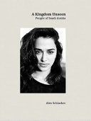 Kingdom Unseen: People of Saudi Arabia -- Alex Schlacher