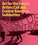 Art for the Future: Artists Call and Central American Solidarities