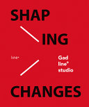 Shaping Changes: gad · line+ studio