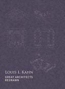 Louis I. Kahn: Great Architects Redrawn