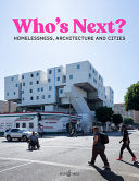 Who’s Next? Homelessness, Architecture and Cities