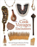 The Cook Voyages Encounters: The Cook Voyage Collections of Te Papa