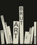 Art Brut: The Book of Books/Le livre des livres