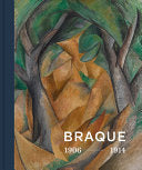 Braque: Erfinder des Kubismus/Braque: Inventor of Cubism, 1906–1914