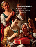 La commedia della vita: Genere e realta nell'arte napoletana del Settecento