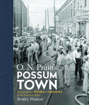 O.N. Pruitt's Possum Town: Photographing Trouble and Resilience in the American South
