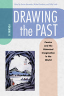 Drawing the Past, Volume 2: Comics and the Historical Imagination in the World