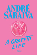 Andre Saraiva: A Graffiti Life