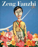 Zeng Fanzhi: Catalogue Raisonne, Volume I-1984-2004