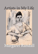 Artists in My Life: Margaret Randall