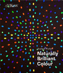 Naturally Brilliant Colour: Andrew Parker
