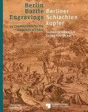 Berlin Battle Engravings: 34 Copperplates for the Emperors of China /Berliner Schlachtenkupfer: 34 Druckplatten der Kaiser von China