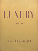 Luxury : A History