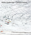 Walter Niedermayr: Transformations