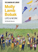 Molly Lamb Bobak: Life & Work