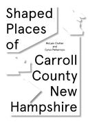 Shaped Places of Carroll County, New Hampshire