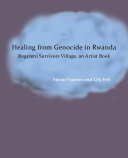 Healing from Genocide in Rwanda: Rugerero Survivors Village, an Artist Book