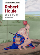 Robert Houle: Life & Work