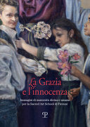 La Grazia e l'innocenza: Immagini di maternita divina e umana per la Sacred Art School di Firenze