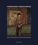 Humankind: Ruskin Spear-- Class, culture and art in 20th-century Britain
