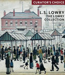L.S. Lowry: The Lowry Collection