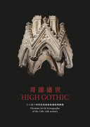 High Gothic: Christian Art & Iconography of the 13th–14th Century