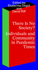 There Is No Society? Individuals and Community in Pandemic Times