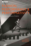 Fashion, Performance & Performativity: The Complex Spaces of Fashion