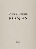 Diana Michener: Bones