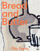 Bread and Butter: Pia Ferm