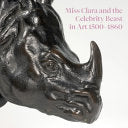 Miss Clara and the Celebrity Beast in Art, 1500–1860