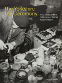 The Yorkshire Tea Ceremony: W. A. Ismay and his Collection of British Studio Pottery